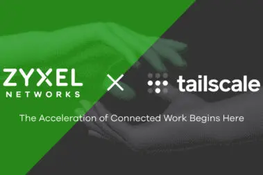 Zyxel upraszcza łączność zdalną dzięki integracji z Tailscale 16 Zyxel Networks Tailscale partnership
