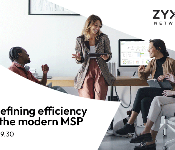 Grafika promocyjna firmy Zyxel Networks przedstawiająca czworo uśmiechniętych profesjonalistów współpracujących w jasnym, nowoczesnym biurze. Po lewej stronie znajduje się duży napis: „Redefining efficiency for the modern MSP” wraz z oznaczeniem wersji „v19.30”. Na ekranach komputerów w tle widoczne są interfejsy paneli zarządzania siecią Nebula.