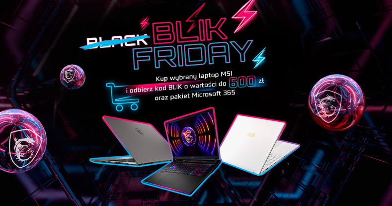 MSI rusza z Black Friday. Czeki BLIK, kody Steam, pakiet Microsoft 365 oraz gadżety przy zakupie wybranych laptopów