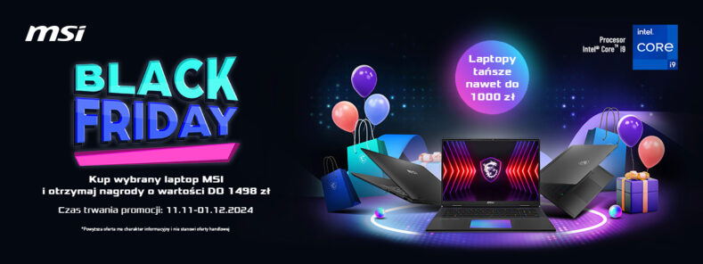MSI rusza z Black Friday. Duże przeceny oraz gadżety przy zakupie wybranych laptopów