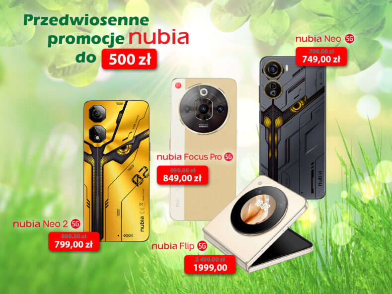 Przedwiosenne promocje nubia nawet do 500 zł
