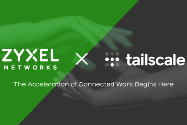 Zyxel Networks Tailscale partnership