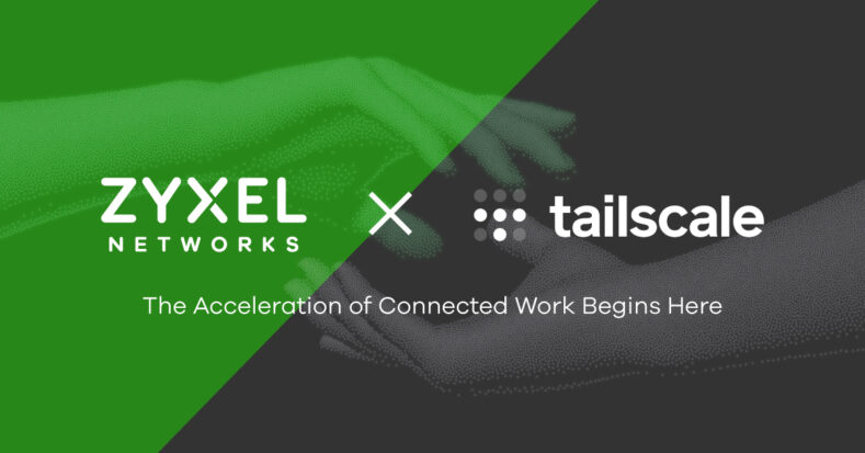 Zyxel upraszcza łączność zdalną dzięki integracji z Tailscale