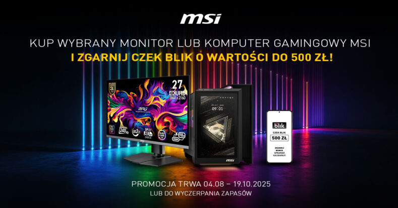 MSI rusza z wielką promocją dla graczy. Odbierz nawet 500 zł czekiem Blik przy zakupie monitorów i desktopów